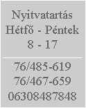 Munkaruha bolt nyitvatart&aacute;s.